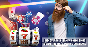 Discover the Best New Online Slots to Grab the Real Gambling Experience