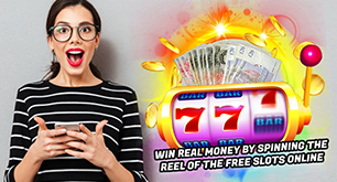Win Real Money by Spinning the Reel of the Free Slots Online