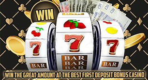 Win the Great Amount at the Best First Deposit Bonus Casino