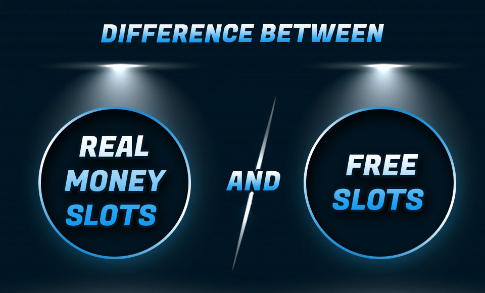 Difference between Real Money Slots And Free Slots