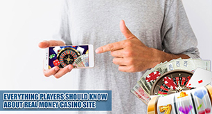 Everything Players Should Know About Real Money Casino Site