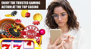 Enjoy the Trusted Gaming Action at the Top Casino