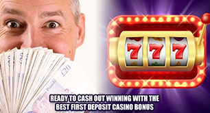 Ready to Cash Out Winning with the Best First Deposit Casino Bonus