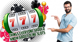 Things everyone should know about Online Slots