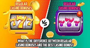 What Is The Difference Between Regular Casino Bonuses And The Best Casino Bonus?