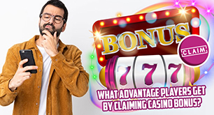 What Advantage Players Get By Claiming Casino Bonus?
