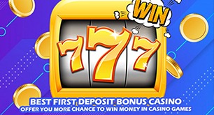 Best First Deposit Bonus Casino - Offer You More Chance To Win Money In Casino Games