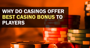 Why Do Casinos Offer Best Casino Bonus To Players