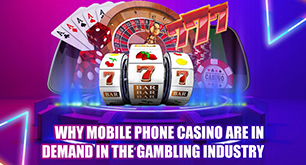Why mobile phone casino are in demand in the gambling industry